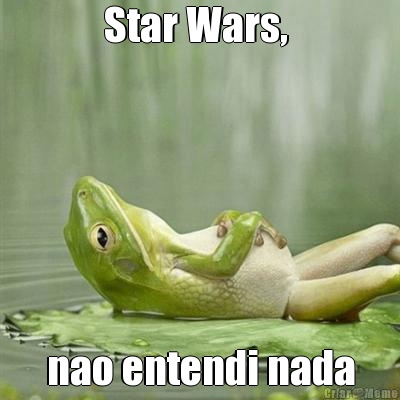 Star Wars,  nao entendi nada
