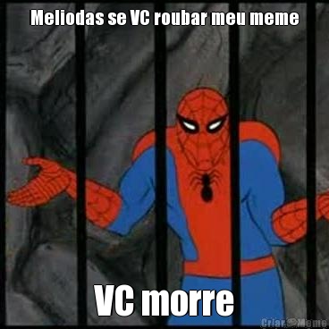 Meliodas se VC roubar meu meme VC morre