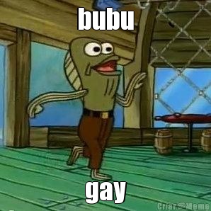 bubu gay
