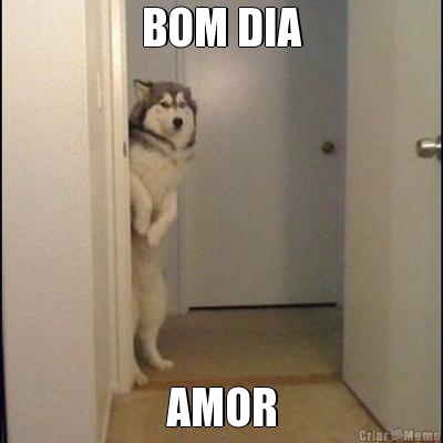 BOM DIA AMOR