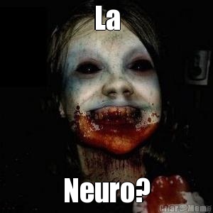 La Neuro?
