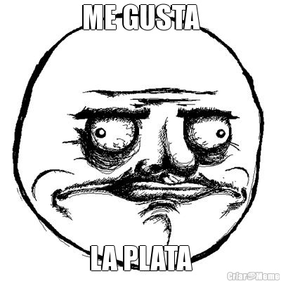 ME GUSTA LA PLATA