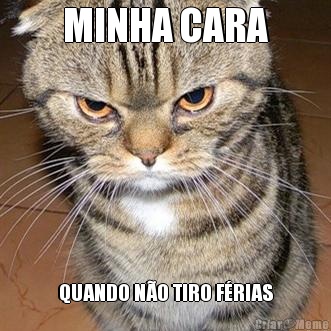 MINHA CARA QUANDO N�O TIRO F�RIAS