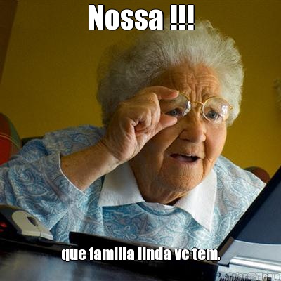 Nossa !!! que familia linda vc tem.