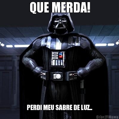 QUE MERDA! PERDI MEU SABRE DE LUZ...