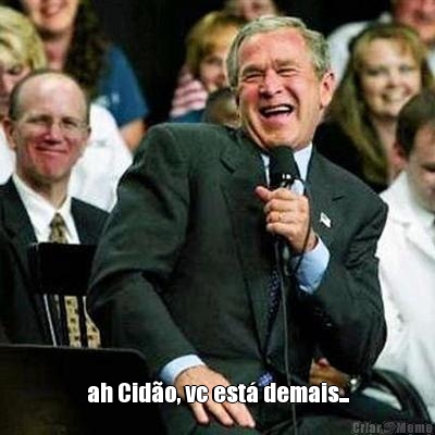  ah Cid�o, vc est� demais...