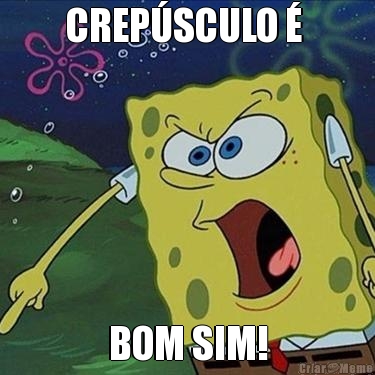 CREP�SCULO �  BOM SIM!