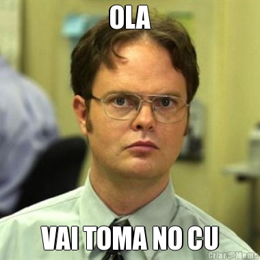 OLA VAI TOMA NO CU