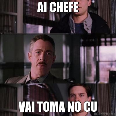 AI CHEFE VAI TOMA NO CU
