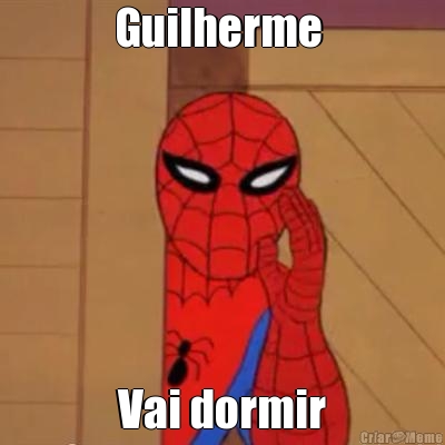 Guilherme  Vai dormir
