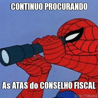 CONTINUO PROCURANDO As ATAS do CONSELHO FISCAL