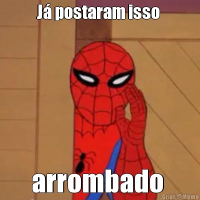 J� postaram isso  arrombado 