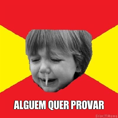  ALGUEM QUER PROVAR