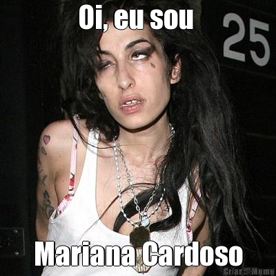 Oi, eu sou  Mariana Cardoso
