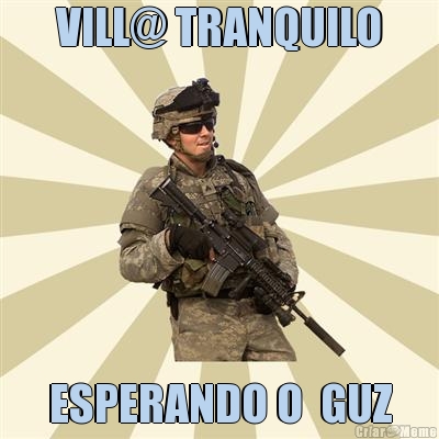 VILL@ TRANQUILO ESPERANDO O  GUZ