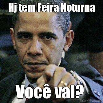 Hj tem Feira Noturna Voc� vai? 
