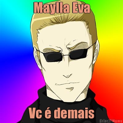 Maylla Eva Vc � demais