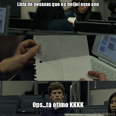 Lista de pessoas que eu beijei esse ano Ops....t� �timo KKKK