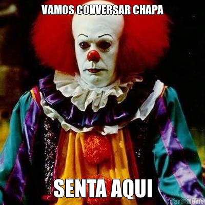 VAMOS CONVERSAR CHAPA SENTA AQUI