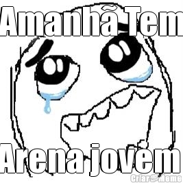 Amanhã Tem Arena jovem 