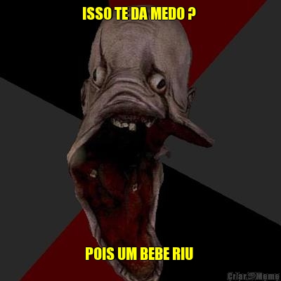 ISSO TE DA MEDO ?  POIS UM BEBE RIU 