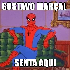 GUSTAVO MAR�AL  SENTA AQUI