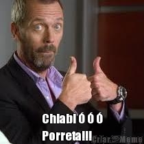  Chiabi � � �
Porreta!!!
