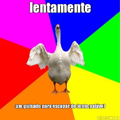 lentamente um guisado para escapar de lento pat�vel