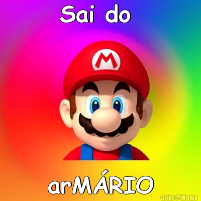 Sai do  arM�RIO
