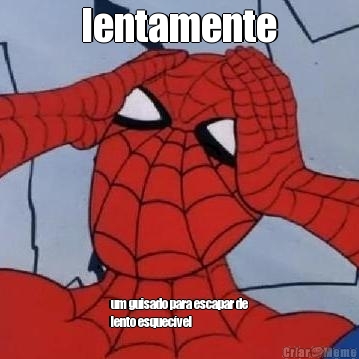 lentamente um guisado para escapar de
lento esquec�vel