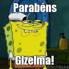 Parab�ns Gizelma!