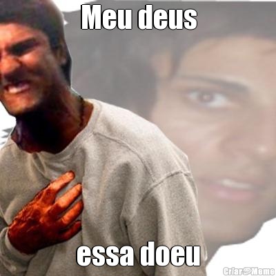 Meu deus essa doeu