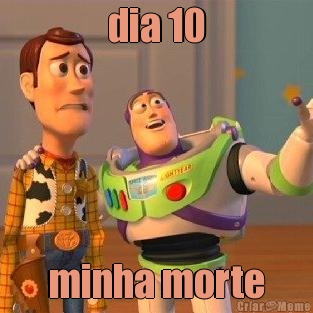 dia 10 minha morte