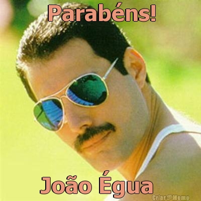 Parab�ns! Jo�o �gua 
