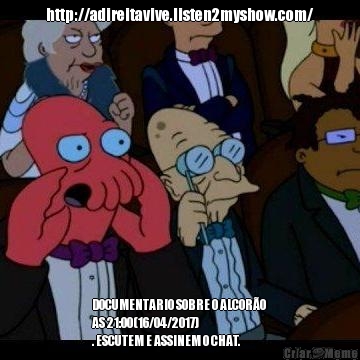 http://adireitavive.listen2myshow.com/ DOCUMENTARIO SOBRE O ALCOR�O
AS 21:00(16/04/2017)
. ESCUTEM E ASSINEM O CHAT.