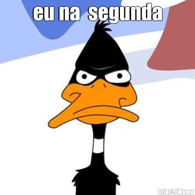 eu na  segunda 