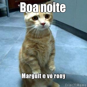 Boa noite  Marguit e v� rony