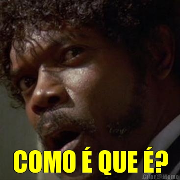  COMO � QUE �?