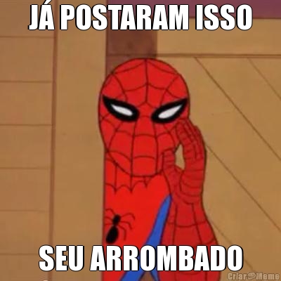 J� POSTARAM ISSO SEU ARROMBADO