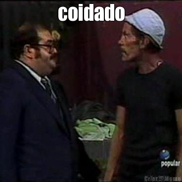 coidado 