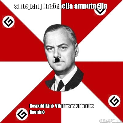 smegenų kastracija amputacija  Respublikinė Vilniaus psichiatrijos
ligoninė 