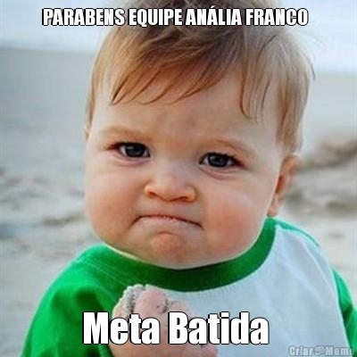 PARABENS EQUIPE AN�LIA FRANCO   Meta Batida 