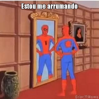Estou me arrumando 