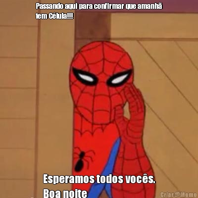 Passando aqui para confirmar que amanh�
tem C�lula!!! Esperamos todos voc�s.
Boa noite