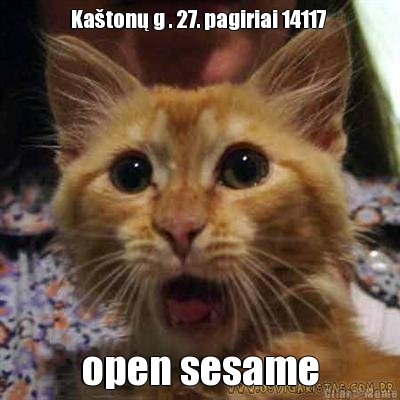 Kaštonų g . 27. pagiriai 14117  open sesame