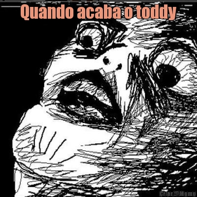 Quando acaba o toddy 