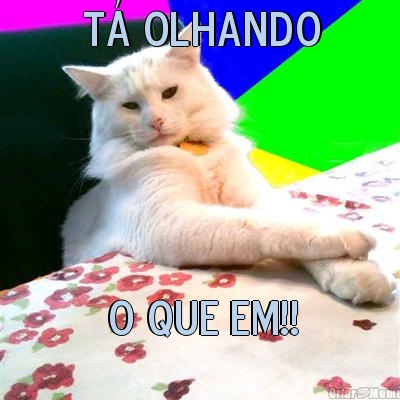 t� olhando o que em!!