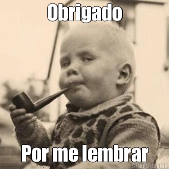 Obrigado Por me lembrar