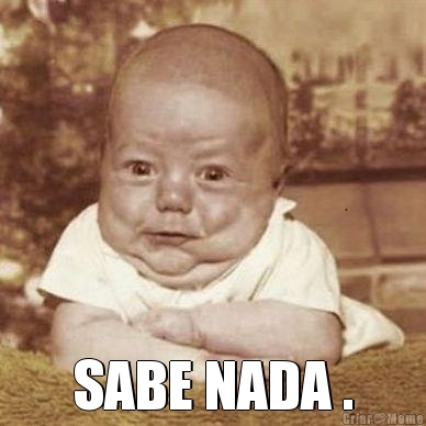  SABE NADA .