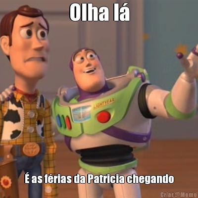 Olha l� � as f�rias da Patricia chegando